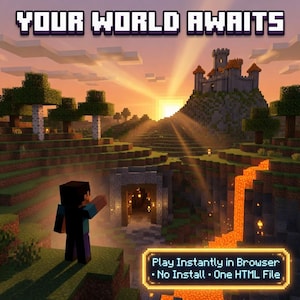 May include: A digital landscape with the text "YOUR WORLD AWAITS" at the top. A pixelated character stands in a Minecraft-style world with a castle on a hill, a lava flow, and the text "Play Instantly in Browser - No Install - One HTML File."