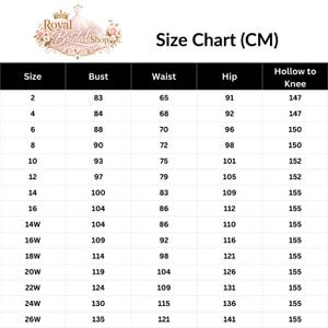 May include: A size chart from Royal Bridal Shop, with measurements in centimetres. The chart lists sizes from 2 to 26W, with bust, waist, hip, and hollow to knee measurements. The text "Size Chart (CM)" is at the top.