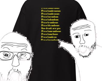 May include: A black t-shirt featuring a yellow pixelated text graphic that reads: !Price kambrawan, !Price karambam, !Price kabambam, !Price krambwan, !Price kkrambwan, How drunk are you, !Price kamrambwan, !Price kamrbaun, !Price kambran, !Price karmahun.