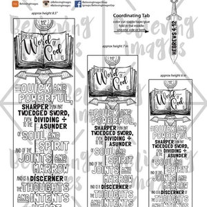 May include: A black and white printable bookmark featuring a sword and an open book with the text "For the Word of God is" and the Bible verse "Hebrews 4:12". The bookmark is designed to be cut out and coloured. The text "Quick and Powerful, Sharper than any two-edged sword, even dividing to the asunder of soul and spirit, joints and marrow and is a discerner of the thoughts and intents of the heart." is printed on the bookmark.