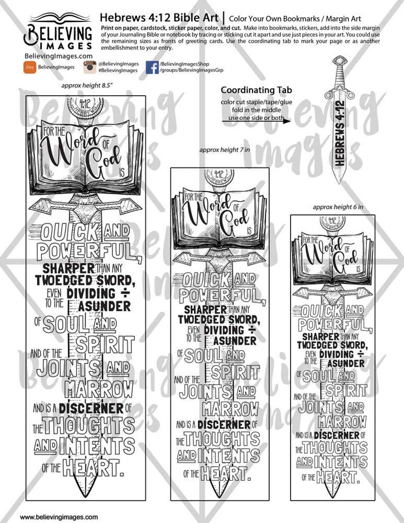May include: A black and white printable bookmark featuring a sword and an open book with the text "For the Word of God is" and the Bible verse "Hebrews 4:12". The bookmark is designed to be cut out and coloured. The text "Quick and Powerful, Sharper than any two-edged sword, even dividing to the asunder of soul and spirit, joints and marrow and is a discerner of the thoughts and intents of the heart." is printed on the bookmark.
