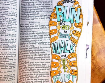 May include: A colorful illustration of a footprint with the words "Run and not be weary, walk and not faint" in a blue, green, and orange color scheme. The illustration is superimposed on a page of a Bible with the text "Isaiah 41" visible.
