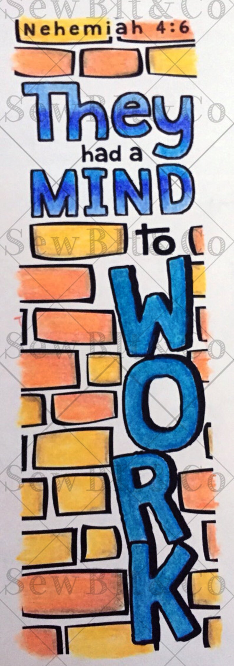 May include: A colorful, hand-drawn artwork with the text "They had a MIND to WORK" in large, blue letters. The background features a brick wall design with orange and yellow bricks, and the text "Nehemiah 4:6".