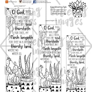 May include: Black and white printable bookmark featuring a cactus illustration and the text "O God, thou art my God; early will I seek thee: my soul thirsteth for thee, my flesh longeth for thee in a dry and thirsty land, where no water is; Psalms 63:1".