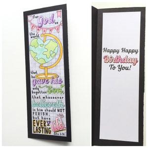 May include: A handmade birthday card with a black border. The front features a colorful globe design with the text "For God so loved the world." Inside, the card reads "Happy Happy Birthday To You!"