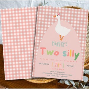 May include: A pink gingham patterned invitation with the text "Madeline's Two silly" and a cartoon goose wearing a party hat. The invitation includes the date, time, and location for a birthday celebration.