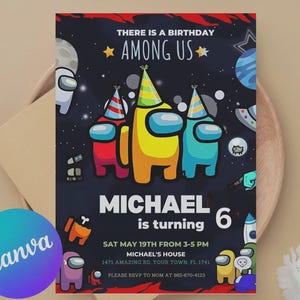May include: A birthday party invitation featuring the game Among Us. The invitation has a dark blue background with colorful characters wearing party hats. The text reads "Michael is turning 6" with event details.