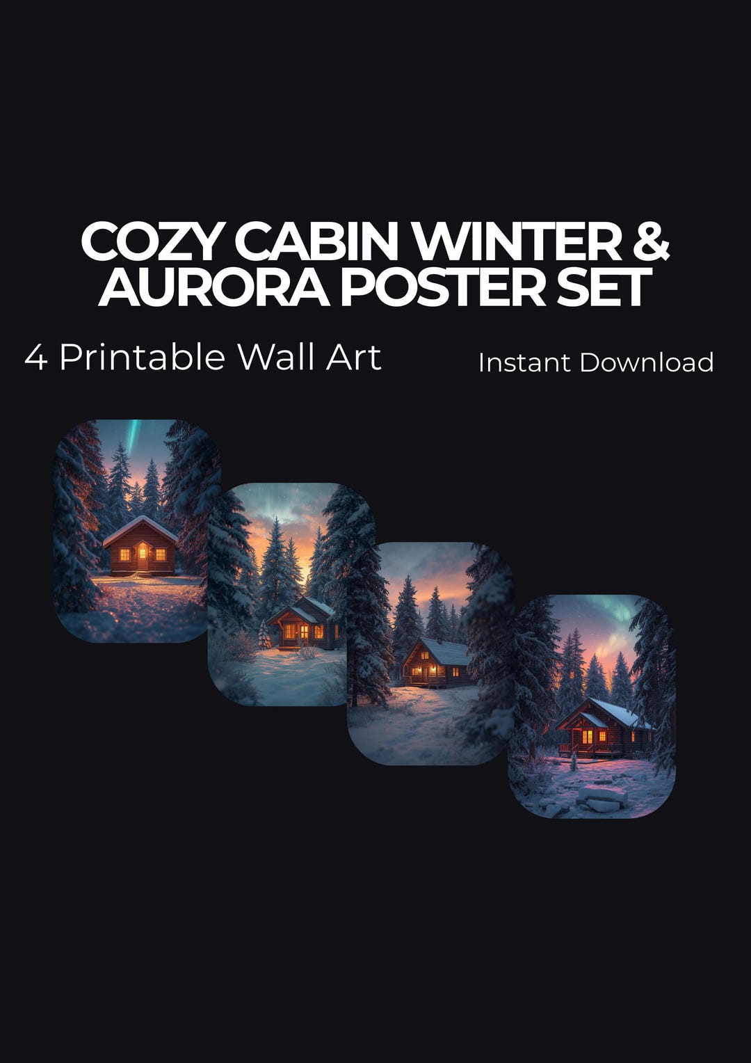 Cozy Winter Cabin Wall Art Set of 4 | Aurora Borealis Printable| Snowy ...