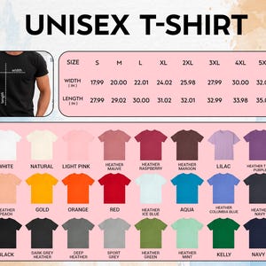 May include: A chart displaying a variety of unisex t-shirt colors and sizes. The t-shirts come in a range of colors, including white, black, and various shades of pink, blue, and green. Size measurements are provided in inches.