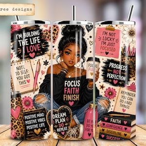 May include: A cylindrical tumbler featuring a graphic illustration of a person with a high bun, wearing a black off-shoulder top and distressed jeans. The design includes motivational text, pink flowers, leopard print accents, and stacked books.