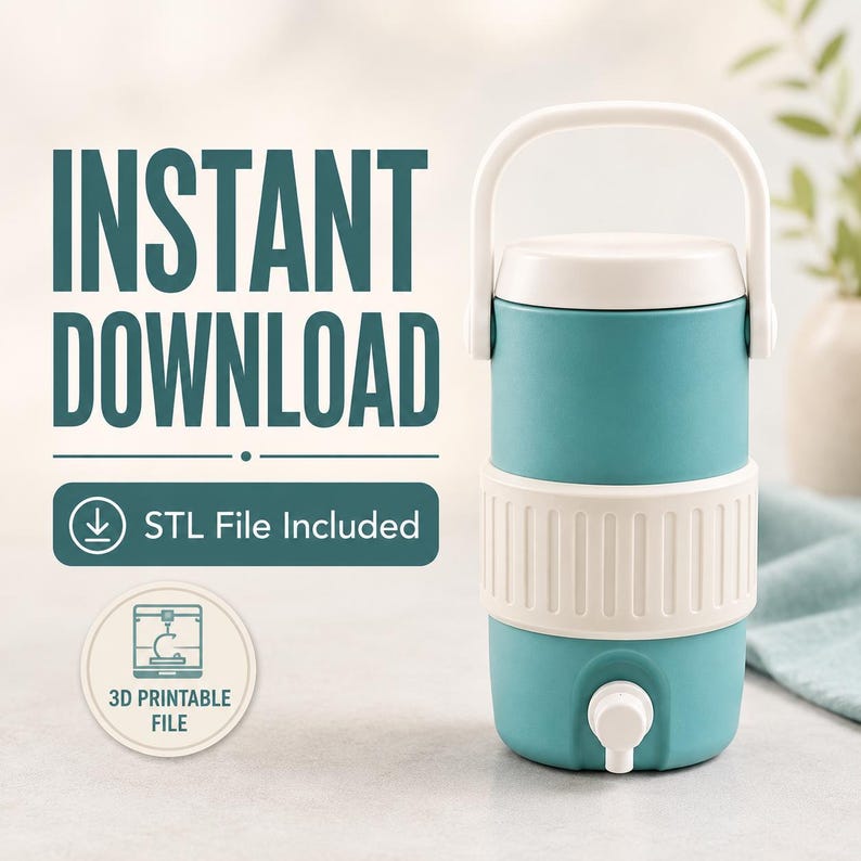 May include: A teal and white water cooler with a white handle and spigot. The text "INSTANT DOWNLOAD" is at the top, with "STL File Included" below. A 3D printable file icon is also present.