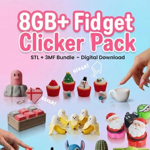 以下が含まれることがあります： カップケーキ、バナナ、サンタクロースのフィギュアなど、カラフルな3Dプリントのフィジェットおもちゃのコレクション。画像には「8GB+ Fidget Clicker Pack」と「STL + 3MF Bundle - Digital Download」の文字が表示されています。