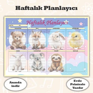 May include: A weekly planner sheet titled Haftalık Planlayıcı featuring a blue and pink background with stars and clouds. It includes sections for each day of the week with illustrations of a bear, fox, rabbit, chick, lamb, koala, and sloth.