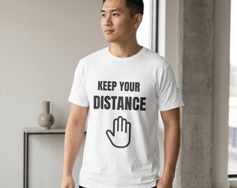 Keep Your Distance Shirt, Personal Space Tee, Boundary Setting Shirt, Social Distance Tee, Introvert Shirt, Minimalist Statement Tee