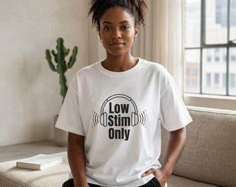 Low Stim Only Graphic Tee, Minimal Noise Cancelling Headphone Design Shirt, Sensory Friendly Awareness, Calm Aesthetic