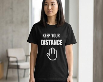 Keep Your Distance Black Shirt, Personal Space Tee, Boundary Setting Shirt, Social Distance Tee, Introvert Black Tee