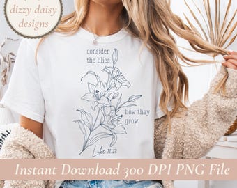 Consider The Lilies Luke 12 27 PNG 300 DPI Instant Digital Design Download Clip Art Sublimation