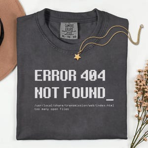 Chemise de programmeur Erreur 404 introuvable, t-shirt humour codage de polices pixel