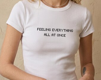 Feeling Everything All At Once Baby Tee, Y2K Pixel Graphic Fitted Shirt