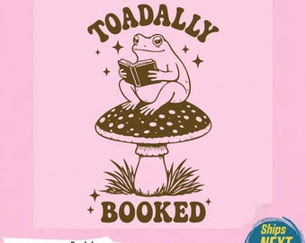 Toadally Booked PNG, Cute Frog Bookworm Tshirt , Wholesome Reading Graphic, Playful Mushroom Clipart, Cozy Cottagecore Print,Ready To Press