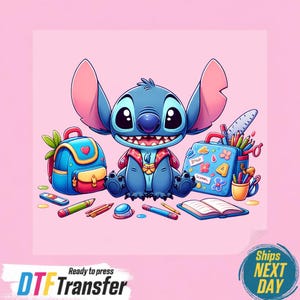 May include: A cartoon illustration of Stitch from Lilo & Stitch, surrounded by school supplies. Stitch is blue with large ears and a friendly expression. A blue backpack, pencils, and a book are also featured. The image has the text "DTF Transfer" and "Ships Next Day".