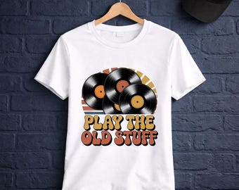 Vinyl Retro T-shirt slogan, Play the Old Stuff, Png design, Genalpha T-shirt, Sublimation, fun design, Teenager gift, Digital Download.