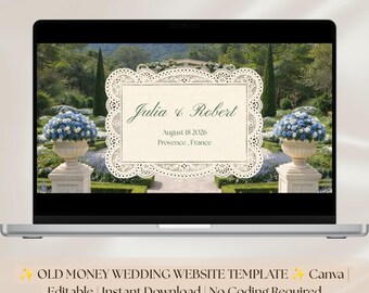May include: A laptop displays a wedding website template. The screen shows a garden scene with floral arrangements and the names "Julia & Robert." Text on the screen reads "August 18 2026, Provence, France." Below the laptop, text reads "OLD MONEY WEDDING WEBSITE TEMPLATE Canva, Editable, Instant Download, No Coding Required."