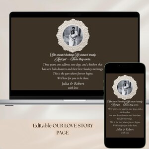 May include: A digital wedding invitation displayed on a laptop and smartphone. The design features a photo of a couple in a decorative frame, with text describing their love story. The background is a solid brown color. The text reads "Editable OUR LOVE STORY PAGE."