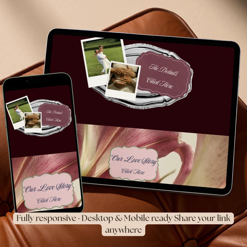 May include: A smartphone and tablet display a wedding website design. The design features photos, text that reads "The Details Click Here" and "Our Love Story Click Here", and a floral background. The text "Fully responsive Desktop & Mobile ready Share your link anywhere" is at the bottom.
