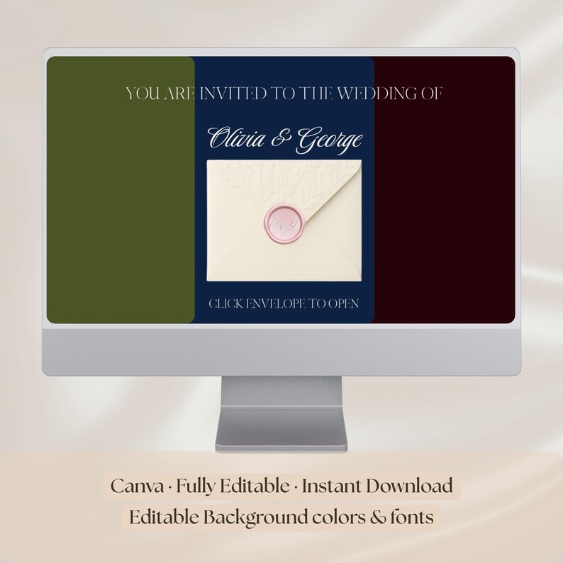 May include: A computer screen displays a wedding invitation design. The design features text that reads "YOU ARE INVITED TO THE WEDDING OF Olivia & George" and "CLICK ENVELOPE TO OPEN". The invitation includes an envelope with a pink wax seal. The bottom of the screen displays text: "Canva &bull; Fully Editable &bull; Instant Download &bull; Editable Background colors & fonts."