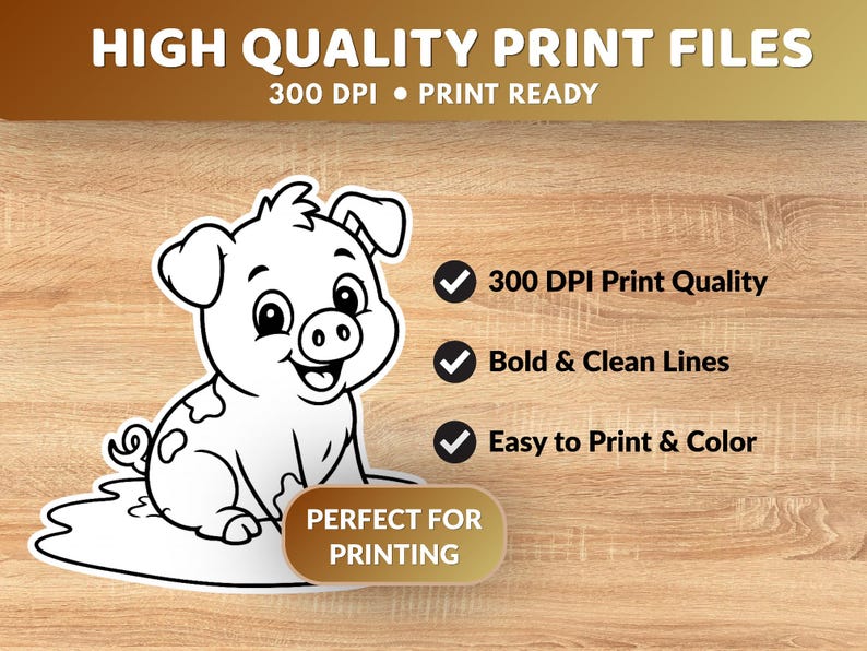 May include: Black and white illustration of a piglet with the text "HIGH QUALITY PRINT FILES" and "300 DPI &bull; PRINT READY". The image also includes the text "PERFECT FOR PRINTING", "300 DPI Print Quality", "Bold & Clean Lines", and "Easy to Print & Color".