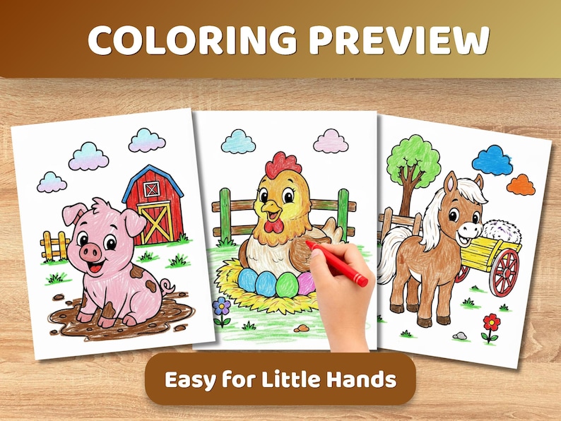 May include: Three coloring pages with farm animals: a pig, a hen, and a horse with a cart. The text "COLORING PREVIEW" and "Easy for Little Hands" are displayed. A hand is coloring the hen.