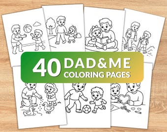 Dad and Me Coloring Pages for Kids | 40 Father and Child Activities | Printable Father's Day Coloring Book | Dad and Daughter Son Pages