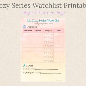 Peut inclure: Une page de planificateur numérique imprimable, "Cozy Series Watchlist." Elle présente des sections pour le nom de la série, l'épisode, l'évaluation et les notes. Le design comprend un fond dégradé et le texte "My Cozy Series Watchlist."
