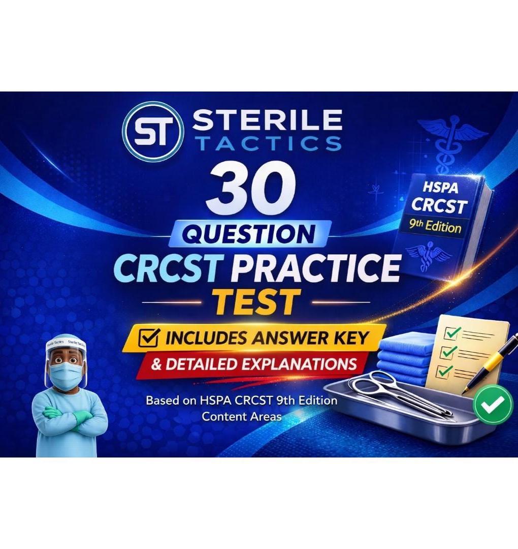 CRCST Practice Test - 30 Questions, Answer Key, Explanations (Digital Download)