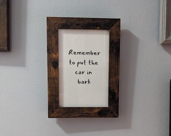 Funny Dog Wall Art Printable | Remember to Put the Car in Bark