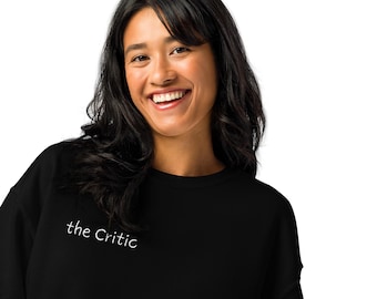 Funny Crewneck Sweatshirt “the Critic” Embroidered Sleeve Unisex Sweatshirt Gift