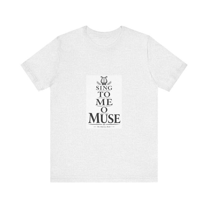 Sing To Me O Muse T-Shirt | Homer Odyssey Opening Line | Greek Mythology Dark Academia Tee image 2