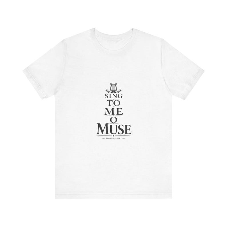 Sing To Me O Muse T-Shirt | Homer Odyssey Opening Line | Greek Mythology Dark Academia Tee image 1