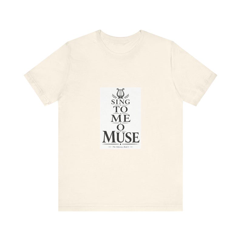 Sing To Me O Muse T-Shirt | Homer Odyssey Opening Line | Greek Mythology Dark Academia Tee image 4