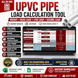 May include: A laptop screen displays a UPVC pipe load calculation tool, featuring weight, dead load, live load, and seismic load calculations. The software is compatible with Microsoft Excel and Google Sheets, and is code-compliant.
