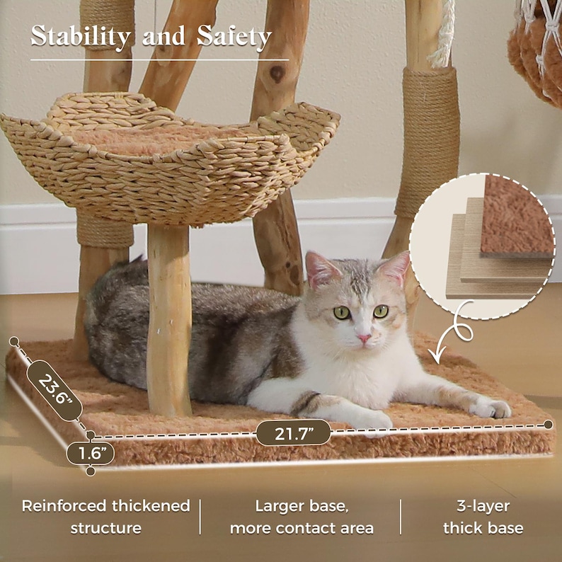 May include: A cat tree with a woven basket platform and a brown plush base. The base measures 23.6 inches by 21.7 inches with a 1.6 inch thickness. Text reads Stability and Safety, Reinforced thickened structure, Larger base, more contact area, 3-layer thick base.