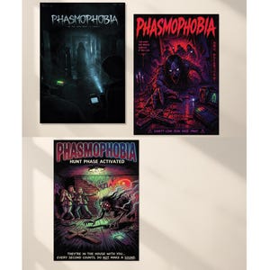 May include: Three Phasmophobia posters. The top left poster shows a dark scene with a figure in the distance. The top right poster has a red and purple color scheme with a monster. The bottom poster has a green and brown color scheme with figures and a monster.