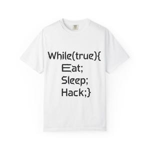 while(true){eat; sleep; hack;} T-Shirt | Programming Humor, Coder Tee