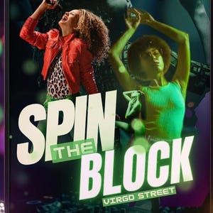 Puede incluir: Cartel de evento con el texto "SPIN THE BLOCK" en letras blancas grandes. El cartel presenta imágenes de personas cantando y bailando. El texto adicional incluye "VIRGO STREET", detalles del evento y la fecha 23 de agosto a las 10:00 am.