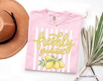 Freshly Graduated Shirt, New Graduate Shirt, Pink And Lemon Themed Graduation Party tee, Graduation Annoucement Shirt, Pink Floral Lemon Tee