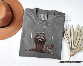 Funny Raccoon I Love You Shirt, Gift For Racoon Lover, Funny Animals Meme Shirt, Humorous Raccoon Top, Racoon Tee, Unexpected Office Shirt
