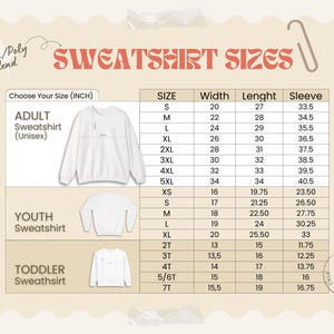 May include: A size chart for sweatshirts, including adult, youth, and toddler sizes. The chart lists measurements in inches for width, length, and sleeve length. The text "SWEATSHIRT SIZES" is displayed in a retro font.