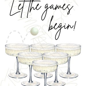 May include: Illustration of six champagne coupe glasses filled with a bubbly beverage, arranged in a semi-circle. A ping pong ball and the phrase "Let the games begin!" are also featured on a white background.