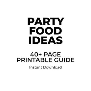 Ideeën voor feestmaaltijden voor een menigte | Gemakkelijke en snelle feestgerechten, lastminute-, winkel- en cateringopties | Gids voor directe download